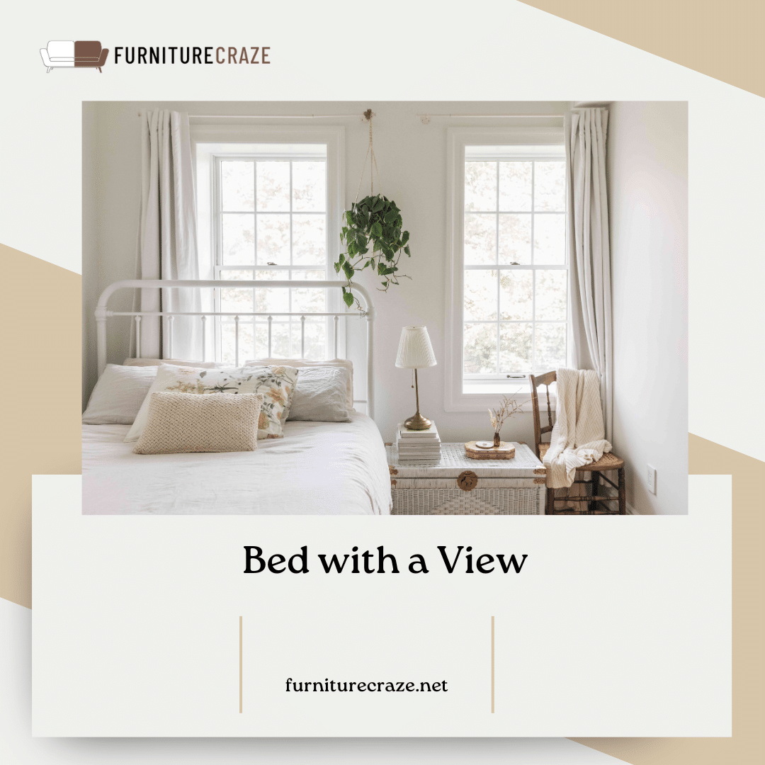 Bed with a View for Furniture Arrangement