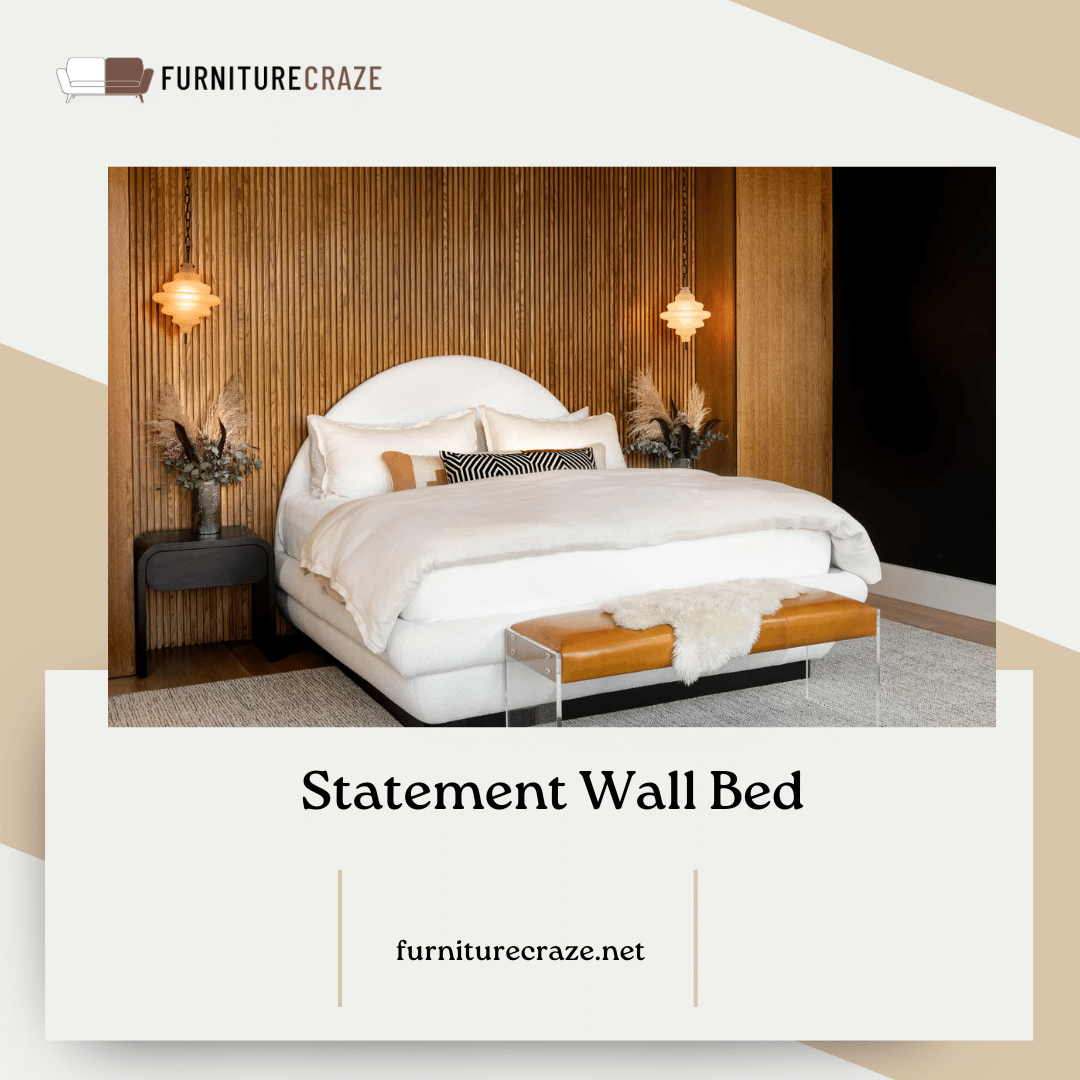 Statement Wall Bed in bedroom for furniture Arrangement