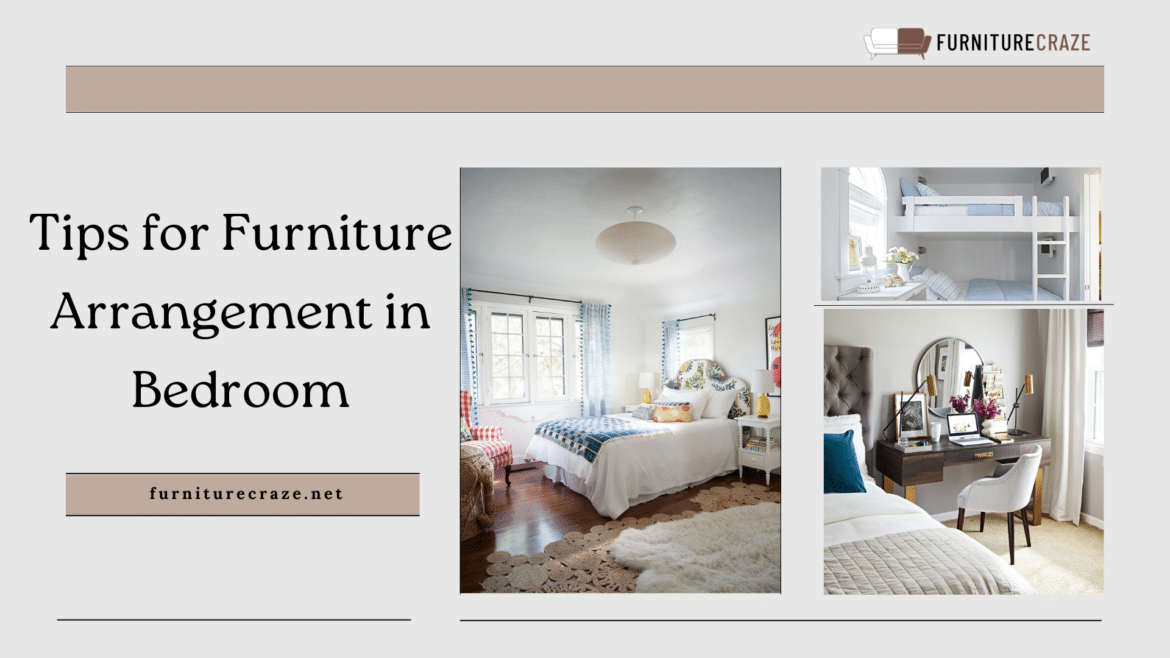 Tips for Furniture Arrangement in Bedroom guide to Maximize Space